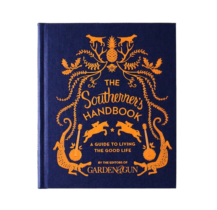 The Southerner's Handbook by Garden & Gun