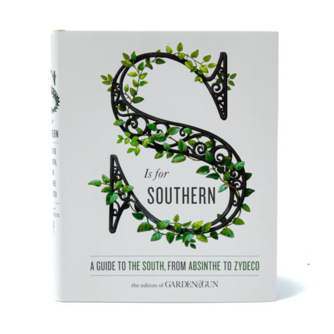 S is for Southern: A Guide to the South, from Absinthe to Zydeco